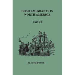 Irish Immigrants to North America, Part 10