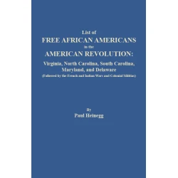List of Free African Americans in the American Revolution: Virginia, North Carolina, South Carolina, Maryland, and Delaware
