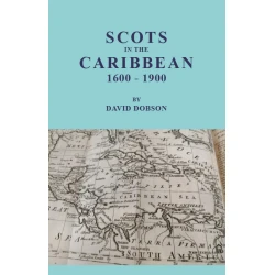 Scots in the Caribbean, 1600-1900