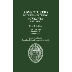 Adventurers of Purse and Person Virginia 1607-1624/5. Fourth Edition. Volume One, Part B, Families D-F