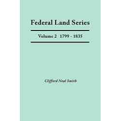 Federal Land Series. Federal Bounty-Land Warrants of the American Revolution