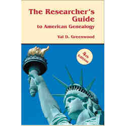 The Researcher's Guide to American Genealogy