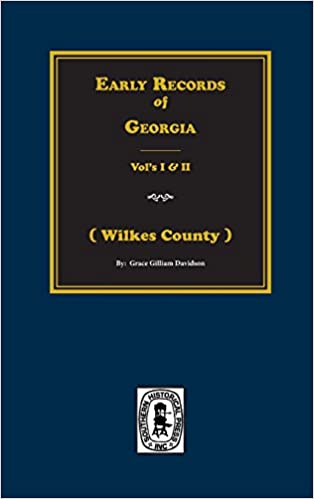 Early Records of Georgia: Wilkes County