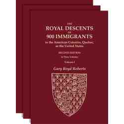NEW SECOND EDITION of ROYAL DESCENTS OF 900 IMMIGRANTS