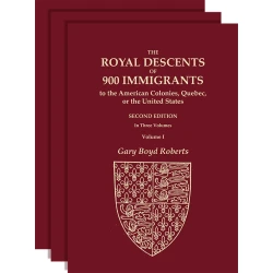 NEW SECOND EDITION of ROYAL DESCENTS OF 900 IMMIGRANTS