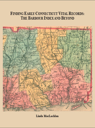 Finding Early Connecticut Vital Records The Barbour Index and Beyond