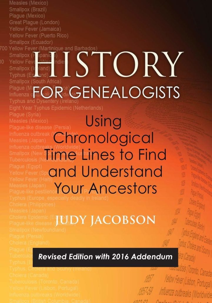 History for Genealogists, Using Chronological Time Lines to Find and Understand Your Ancestors. Revised Edition