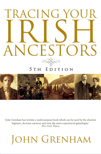 Tracing Your Irish Ancestors. 5th Edition in Hardcover