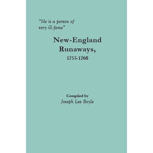 "He is a person of very ill fame": New-England Runaways, 1755-1768