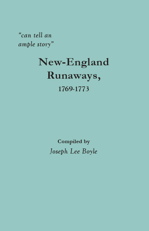 “can tell an ample story”: New-England Runaways, 1769-1773