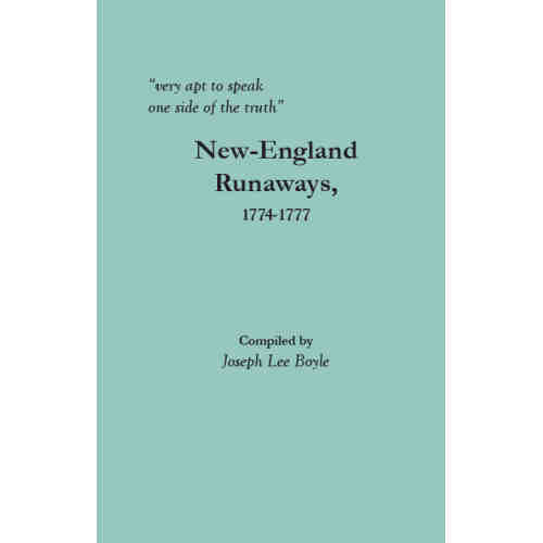  “very apt to speak one side of the truth”: New-England Runaways, 1774-1777