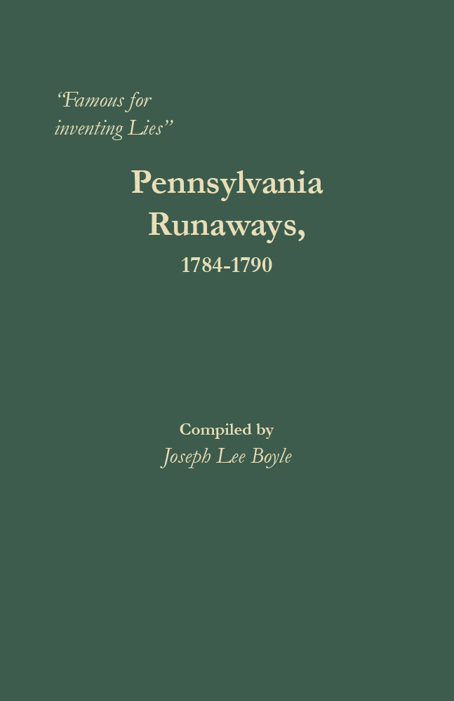 Famous for inventing Lies: Pennsylvania Runaways, 1784-1790