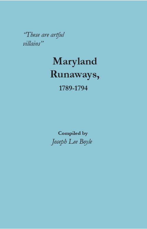 "These are artful villains": Maryland Runaways, 1789-1794