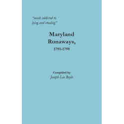"much addicted to lying and stealing": Maryland Runaways, 1795-1799