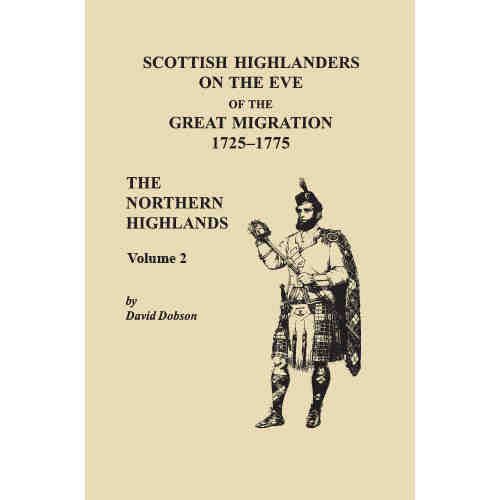 Scottish Highlanders on the Eve of the Great Migration, 1727-1775: The Northern Highlands. Volume 2