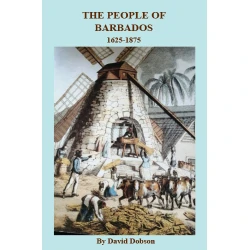 The People of Barbados, 1625-1875