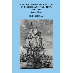 Scots-Scandinavian Links in Europe and America, 1550-1850