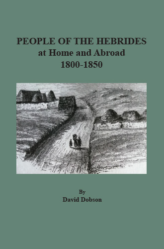 People of the Hebrides at Home and Abroad, 1800-1850