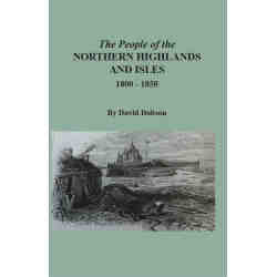 The People of the Northern Highlands and Isles, 1800-1850