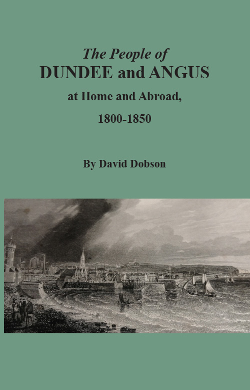 The People of Dundee and Angus at Home and Abroad, 1800-1850