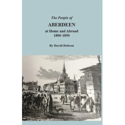 The People of Aberdeen at Home and Abroad