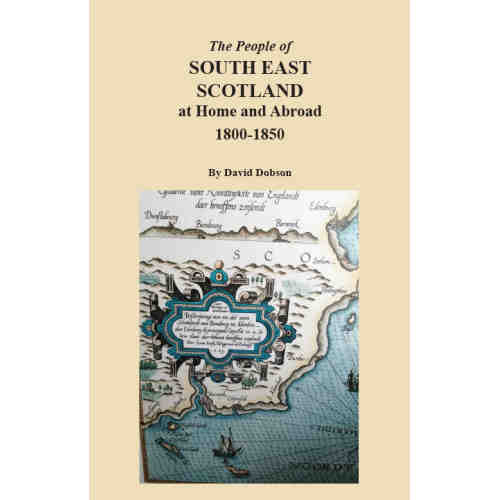 The People of South East Scotland at Home and Abroad, 1800-1850