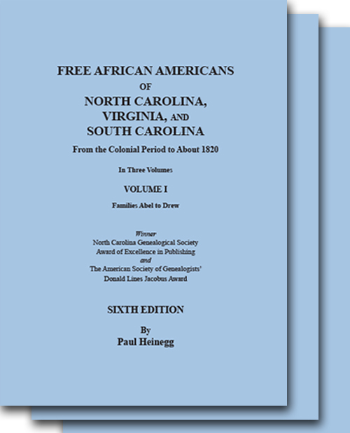 Free African Americans of North Carolina, Virginia, and South Carolina, From the Colonial Period to About 1820. Sixth Edition, Three-Volume Set