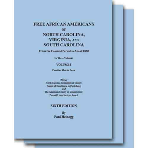 Free African Americans of North Carolina, Virginia, and South Carolina from the Colonial Period to About 1820. Sixth Edition, Volume II
