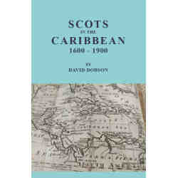 Scots in the Caribbean, 1600-1900