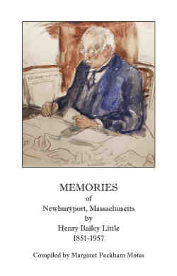 Memories of Newburyport, Massachusetts, by Henry Bailey Little, 1851-1957
