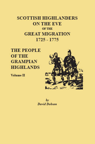 Scottish Highlanders on the Eve of the Great Migration, 1725-1775 The People of the Grampian Highlands