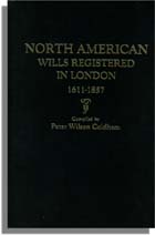 North American Wills Registered in London, 1611-1957