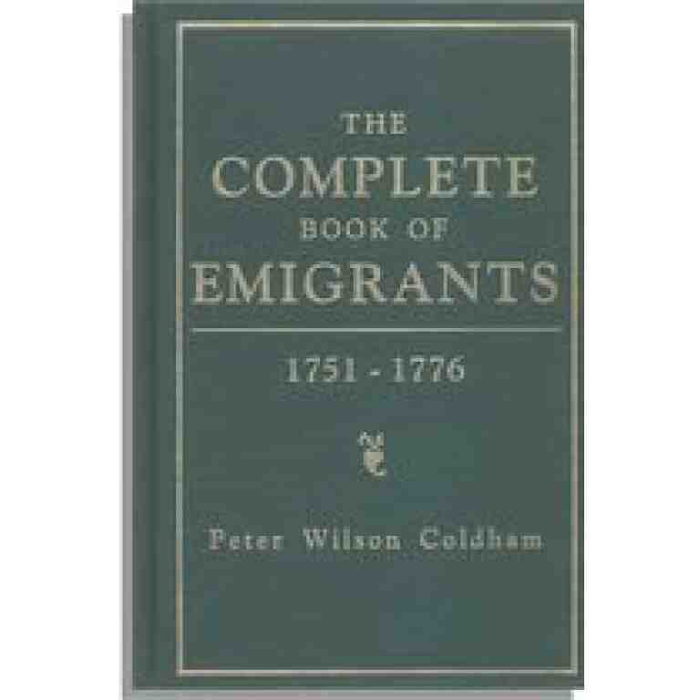 The Complete Book of Emigrants, 1751-1776