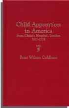 Child Apprentices in America from Christ's Hospital, London, 1617-1778