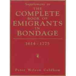 Supplement to The Complete Book of Emigrants in Bondage, 1614-1775