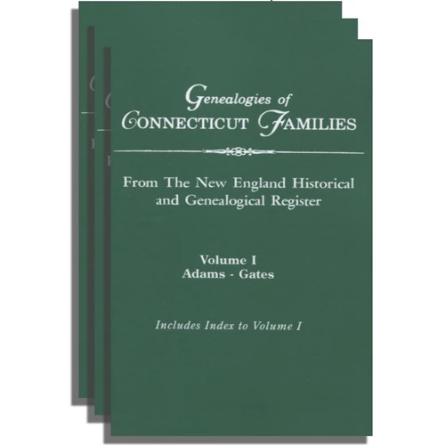 Genealogies of Connecticut Families from "The New England Historical and Genealogical Register"