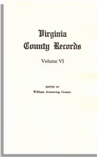 Virginia County Records, Vol. VI--Miscellaneous County Records