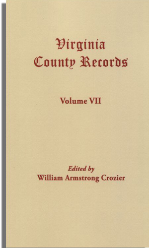 Virginia County Records, Vol. VII--Miscellaneous County Records