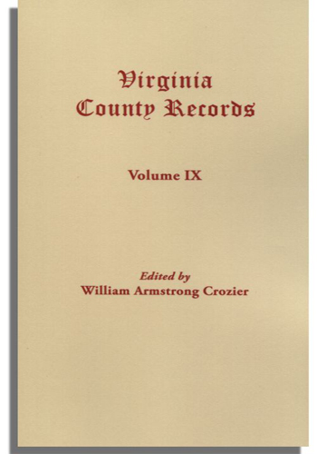 Virginia County Records, Vol. IX--Miscellaneous County Records