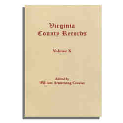 Virginia County Records, Vol. X--Miscellaneous County Records