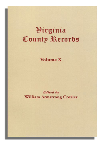 Virginia County Records, Vol. X--Miscellaneous County Records