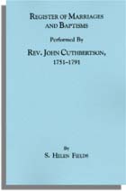 Register of Marriages and Baptisms Performed By Rev. John Cuthbertson, Covenanter Minister, 1751-1791
