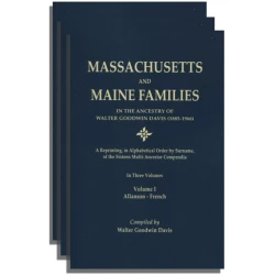 Massachusetts and Maine Families in the Ancestry of Walter Goodwin Davis (1885-1966)