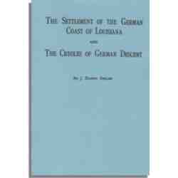 The Settlement of the German Coast of Louisiana and Creoles of German Descent