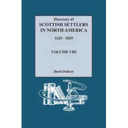 Directory of Scottish Settlers in North America, 1625-1825. Volume VIII
