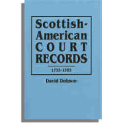 Scottish-American Court Records, 1733-1783