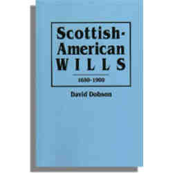 Scottish-American Wills, 1650-1900