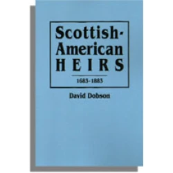 Scottish-American Heirs, 1683-1883