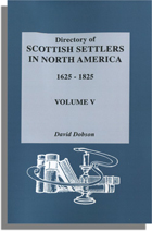 Directory of Scottish Settlers in North America, 1625-1825. Vol. V