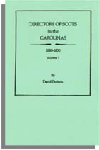 Directory of Scots in the Carolinas, 1680-1830. Volume 1